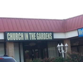 Church In The Gardens - Arlington, TX.jpg